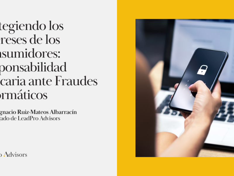 Protegiendo los Intereses de los Consumidores: Responsabilidad Bancaria ante Fraudes Informáticos